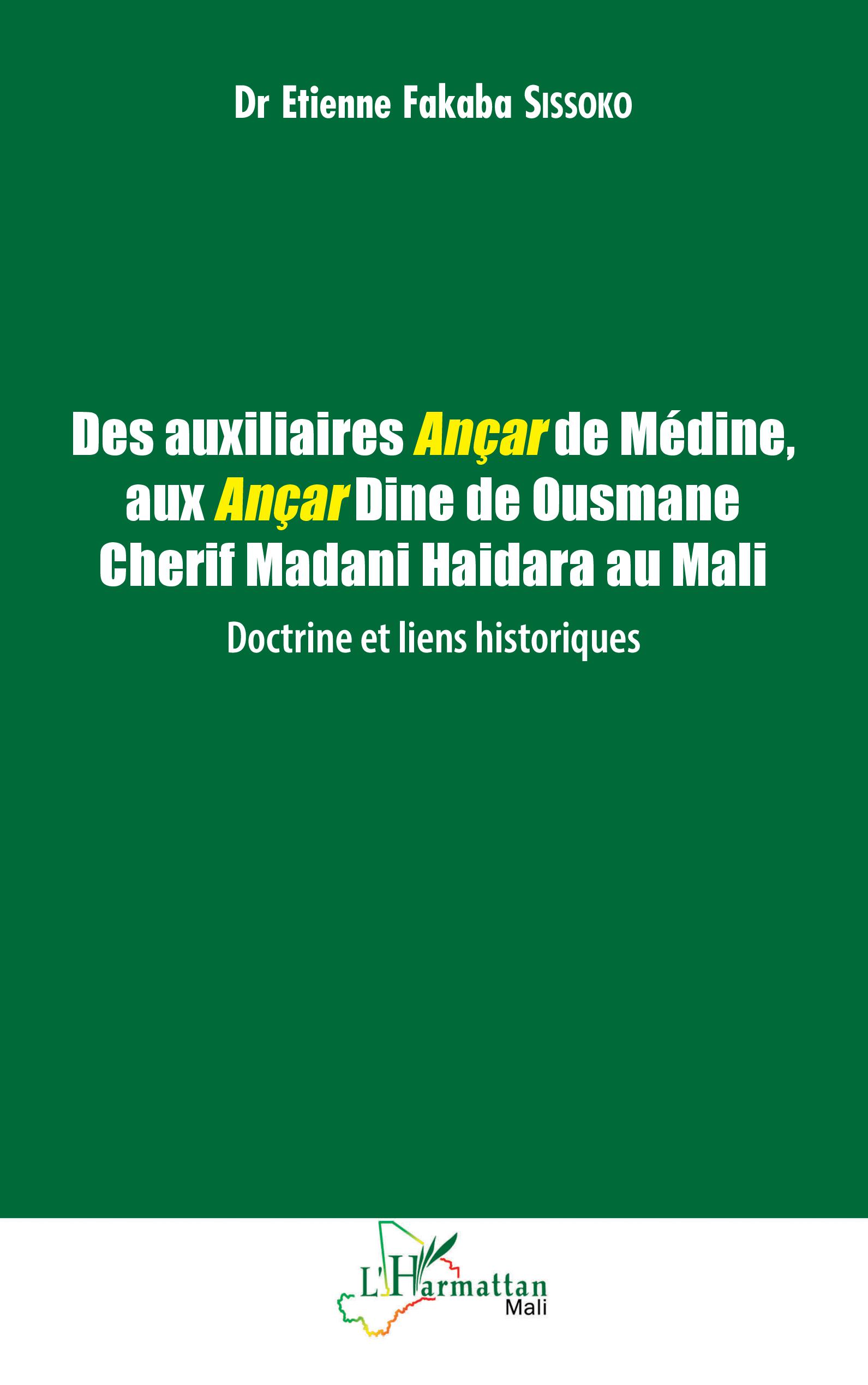 Des auxiliaires Ançar de Médine, aux Ançar Dine de Ousmane Cherif Madani Haidara au Mali : Doctrine et liens historiques