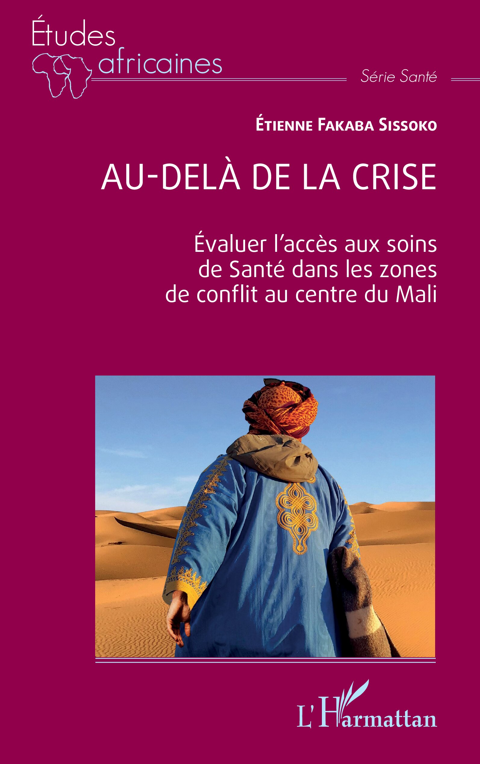 Au-delà de la crise Evaluer l'accès aux soins de Santé dans les zones de conflit au centre du Mali